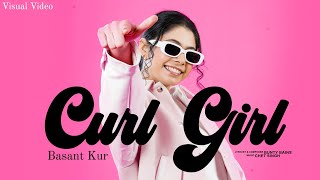 Curl Girl  Official Video  Basant Kur  Bunty Bains  New Punjabi Song 2024  Speed Records [upl. by Ulrika]