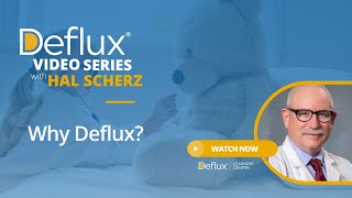 Why Dr Hal Scherz Uses Deflux [upl. by Sidky]