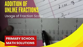 Addition of Unlike fractions l Primary Math l Math solutions l CBSE l Fraction scale [upl. by Yelloh]