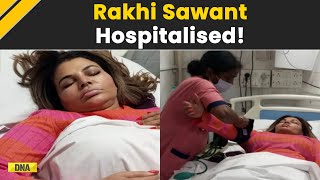 Rakhi Sawant Hospitalised After HeartAilment ExHusband Ritesh Confirms [upl. by Zerlina]