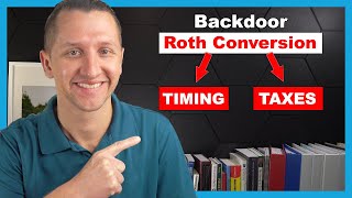 Backdoor Roth Conversion TIMING  TAXES [upl. by Olenka]