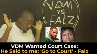 VDM asked Falz to go to court Falz replied VDM quotIf youre looking for trouble lets goquot [upl. by Curry]