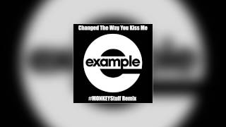 Example  Changed The Way You Kiss Me MONKEYStuff Remix [upl. by Gaskins]