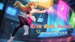 Riva Riva Slowed Audio Track BassReverb Party Vibe Slowed bassboosted reelviral [upl. by Redle]