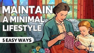 5 Easy Ways To Maintain A Minimalist Lifestyle  Minimalism For Beginners  Fintubertalks [upl. by Cindra20]