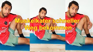 Wie Muskelkater schneller Weg bekommen Tutorial Was gegen Muskelkater machen Muskelkater lindern [upl. by Imer]