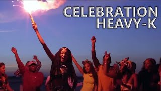 HEAVYK ft Tresor Sdudla noMa1000  Celebration  Official Video [upl. by Tyrone]