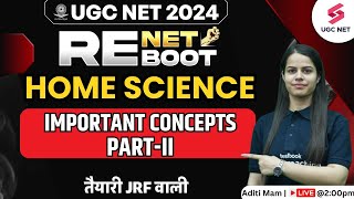 UGC NET Reboot Home Science  UGC NET Home Science Important Concepts PartI  Aditi Mam [upl. by Mureil]