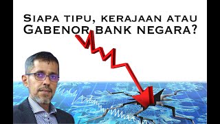 Siapa tipu Gabenor Bank Negara atau Kerajaan [upl. by Esserac195]