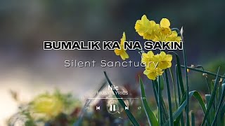 Bumalik ka na sakin by Silent Sanctuary [upl. by Ellered206]