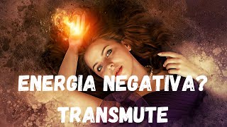 Como Transmutar Energias Negativas [upl. by Tye]