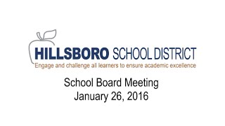 Hillsboro School District Board Meeting January 26 2016 [upl. by Markland]