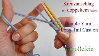 Kreuzanschlag mit doppeltem Faden  Double Yarn Long Tail Cast On [upl. by Ime966]