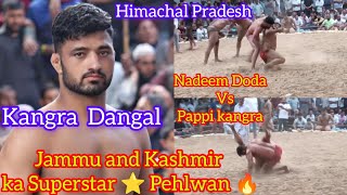 No1 🔥 कांटा कुश्ती 💯 Nadeem Doda Vs Pappi kangra New kushti Dangal Himachal Pradesh 🇮🇳 [upl. by Alleuqcaj]