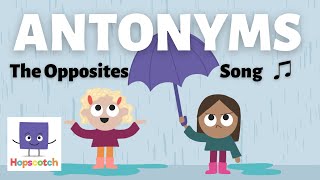 Antonyms The Opposites Song [upl. by Luciano]