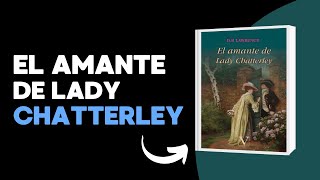 El amante de Lady Chatterley AudioLibro  Voz Humana 📖 Literatura Mi novela Favorita [upl. by Zipah836]