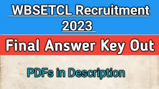 WBSETCL Final Answer Key Out 2023  Office executive Junior executive Engineer etc  Full Details [upl. by Jeffries]