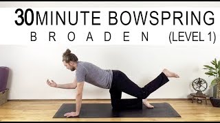 Broaden Bowspring Yoga Level 1 [upl. by Nedah825]