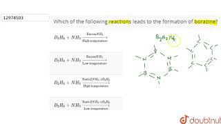 Which of the following reactions leads to the formation of borazine [upl. by Wheelwright881]