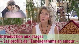 Introduction aux stages quotles 9 profils de lEnnéagramme en amourquot [upl. by Adnoma469]