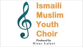 Lab Pe Ati Hai Dua  Ismaili Muslim Youth Choir [upl. by Rexfourd]