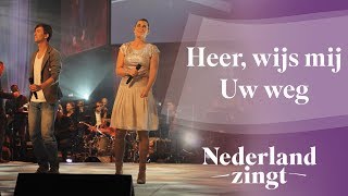 Heer wijs mij Uw weg  Nederland Zingt [upl. by Carmelina244]