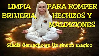 UN RINCON MAGICO  LIMPIA PARA ROMPER BRUJERIA HECHIZOS Y MALDICIONES [upl. by Llewop909]