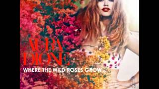 Aura Dione  Where the wild roses growwmv [upl. by Aenert]