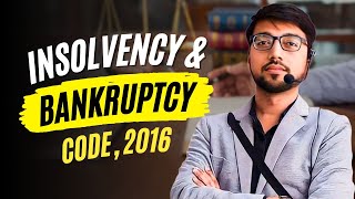 Insolvency and Bankruptcy Code 2016  CMA Final  Corporate amp Economic Laws [upl. by Ahsat]