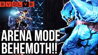 ARENA MODE BEHEMOTH Evolve Gameplay Walkthrough  New Arena Mode Gameplay XB1 1080p HD [upl. by Lower]