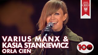 Kasia Stankiewicz amp Varius Manx  Orła Cień Muzyka Wolności 2018 [upl. by Swithbart]