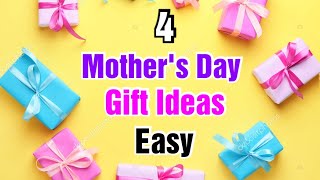 4 Amazing DIY Mothers Day Gift Ideas  Happy Mothers Day Gifts  Mothers Day Gifts 2024 [upl. by Murtagh]