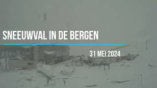 Sneeuwval in de bergen 31 mei 2024 [upl. by Lynelle189]