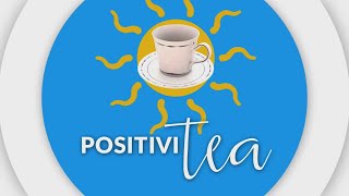 Happy Thursday Time for PositiviTea [upl. by Yhotmit]