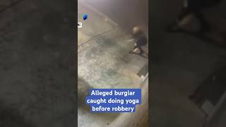 Alleged Burglar Caught Doing Yoga Before Robbery  10 News First [upl. by Scully749]