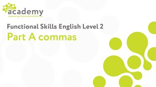 Functional Skills English Level 2  Part 1 Commas [upl. by Adnorehs]