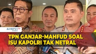 FULL TPN GanjarMahfud Temui Kabaharkam Fadil Minta Klarifikasi Terkait Isu Kapolri Tak Netral [upl. by Aseeral]