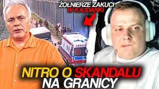 NITRO O SKANDALU NA GRANICY ŻOŁNIERZE ZAKUCI W KAJDANKI [upl. by Kursh97]