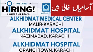 Alkhidmat foundation jobs in Karachi 2024  Alkhidmat hospital Karachi jobs in Pakistan [upl. by Aikam]