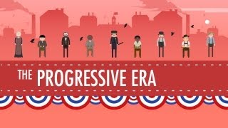 The Progressive Era Crash Course US History 27 [upl. by Scevo]