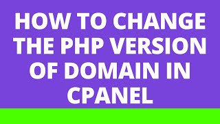 How to change PHP version settings of Domain or Subdomain in cPanel [upl. by Colwell]