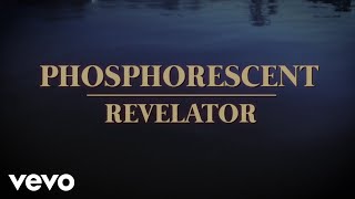 Phosphorescent  Revelator Official Music Video [upl. by Edyaw]