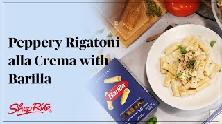 Peppery Rigatoni alla Crema with Barilla Easy to Cook Creamy Pasta  ShopRite Grocery Stores [upl. by Mosra539]