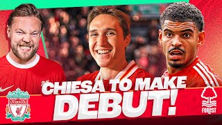 Chiesa To Make Liverpool Debut  Match Preview  Liverpool v N Forest [upl. by Crespi]