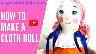 Learn how to Make a cloth doll [upl. by Fasa]