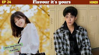 Flavour Its YoursEpisode 24Chines Drama Explained In Hindi 🧚‍♂ Hindi Dubbed Hindi Explaintions [upl. by Jenelle]