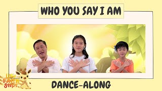 Who You Say I Am  Childrens Action Song  Little Faith Steps [upl. by Faunia]