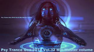 Psy Trance Goa 2019 Vol 32 Mix Master volume [upl. by Llerahs]