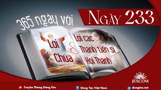 NGÀY 233  365 NGÀY VỚI LỜI CHÚA amp LỜI CÁC THÁNH TIẾN SĨ HỘI THÁNH [upl. by Alitta]