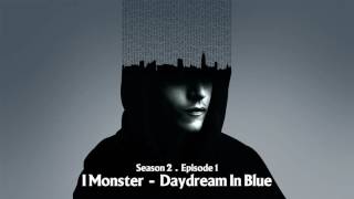 Mr Robot  I Monster  Daydream In Blue [upl. by Htebi]